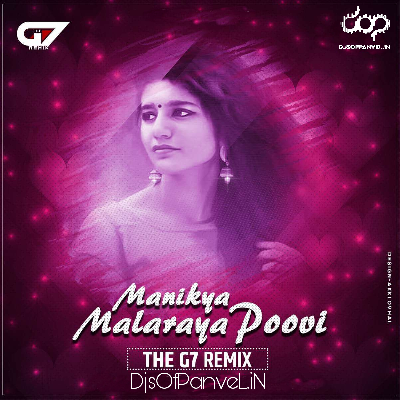 Manikya Malaraya Poovi – Priya Varrier – The G7 Remix